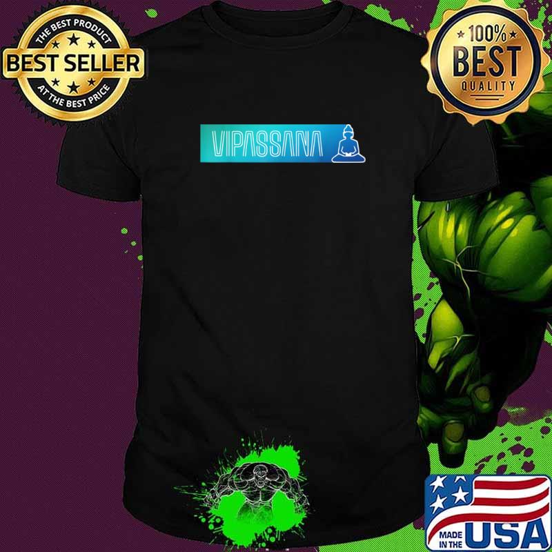 Vipassana Meditation Simple Insight Graphic Shirt Vipassana Meditation Simple Insight Graphic Shirt