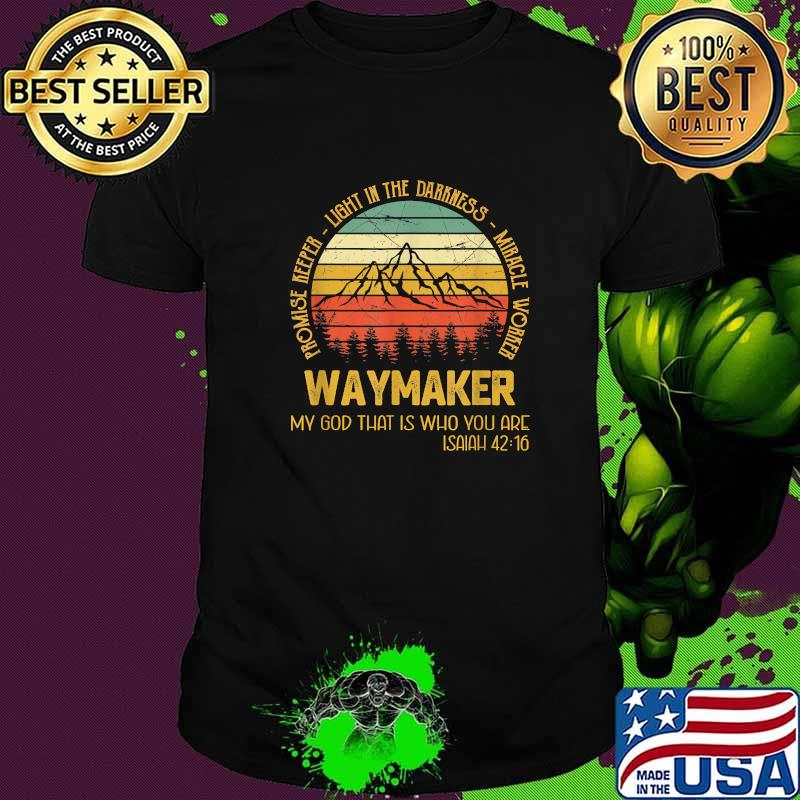 Waymaker Miracle Worker Promise Keeper Christian Vintage Shirt Waymaker Miracle Worker Promise Keeper Christian Vintage Shirt
