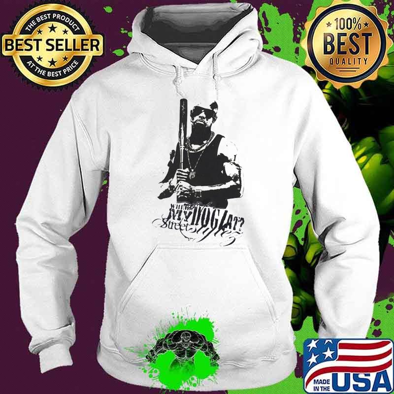 Where My Dogs At Street Suflex Shirt Hoodie Where My Dogs At Street Suflex Shirt Hoodie