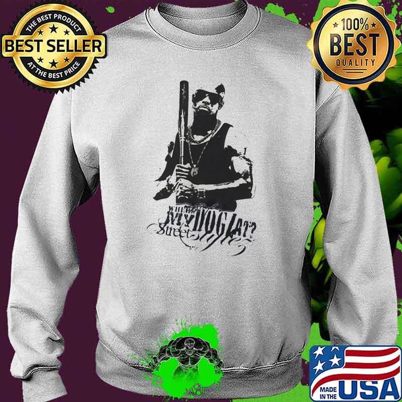 Where My Dogs At Street Suflex Shirt Sweater Where My Dogs At Street Suflex Shirt Sweater