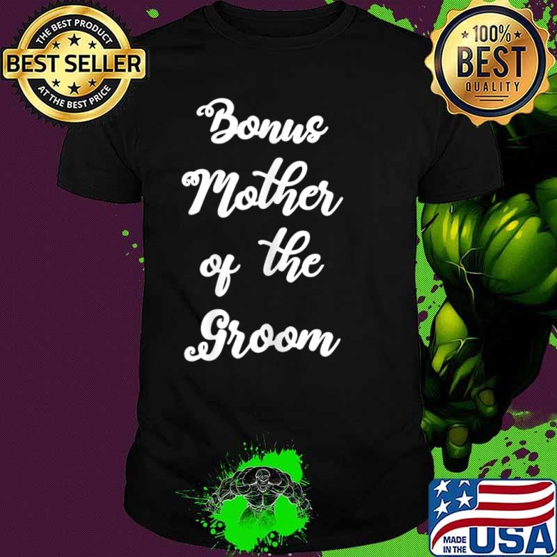 Womens Bonus Mom Of The Groom Cute Hand Written Design Wedding T Shirt