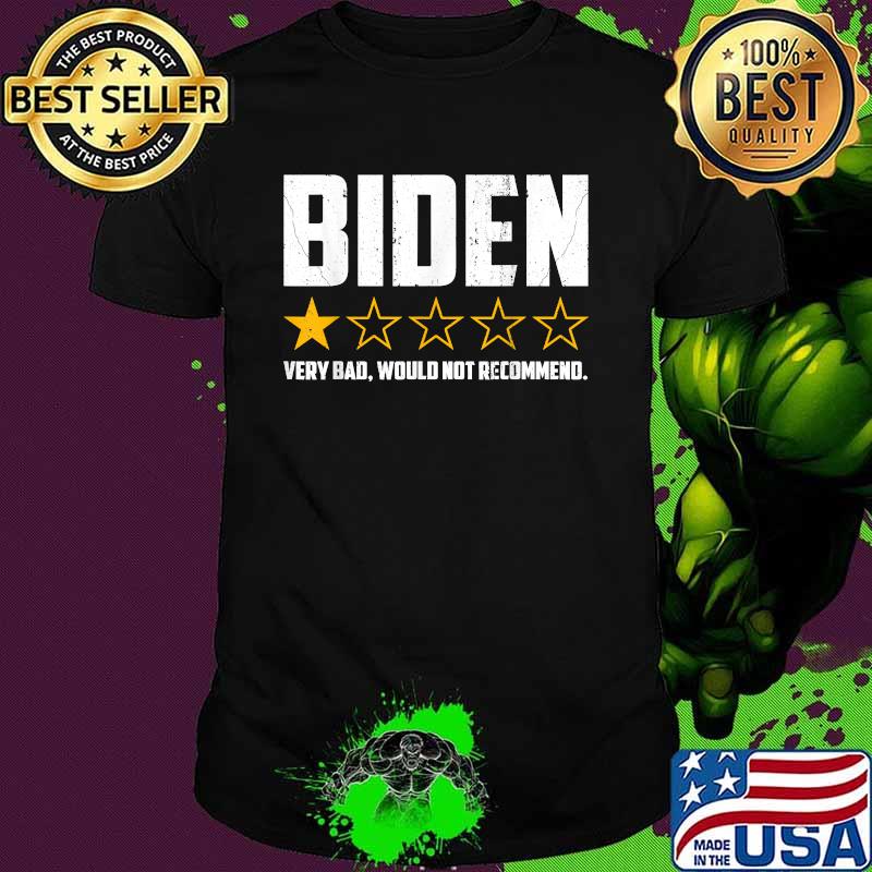 Biden 1 Star President America Very Bad Would Not Recommend Election Shirt