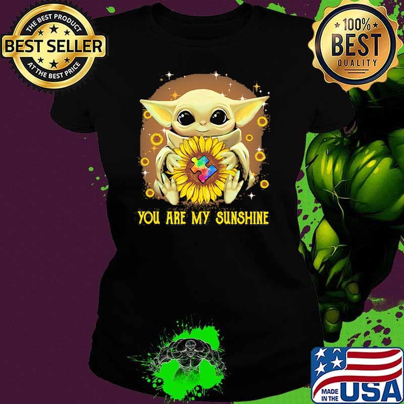You Are My Sunshine Baby Yoda Sunflower Shirt Ladies tee You Are My Sunshine Baby Yoda Sunflower Shirt Ladies tee
