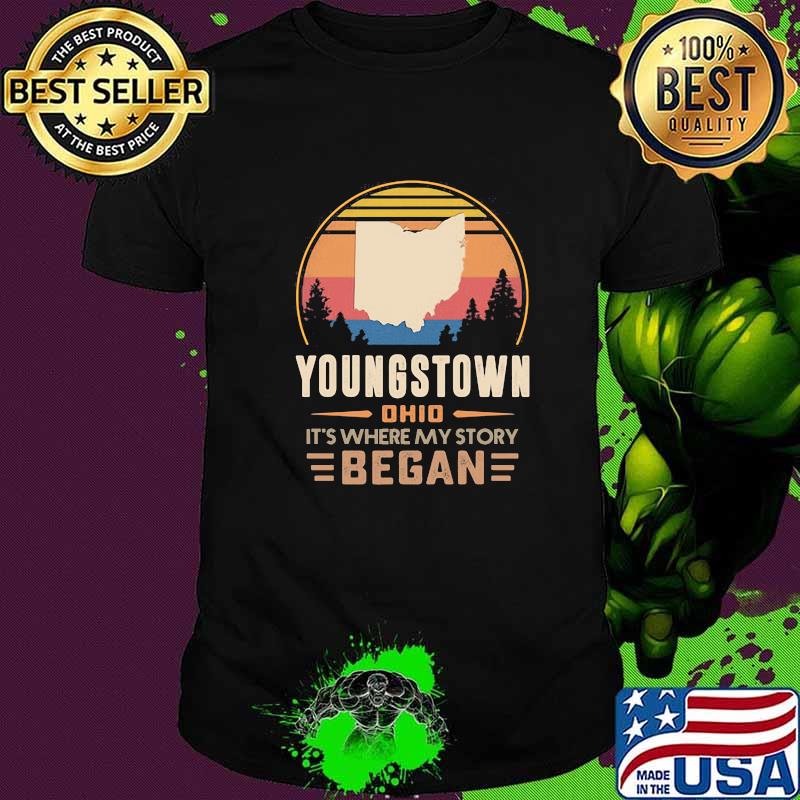 Youngstown Ohio It's Where My Story Began Vintage Shirt
