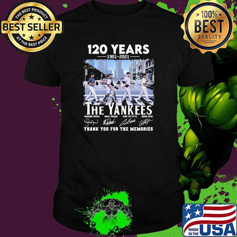 120 years 1901 2021 the yankees thank you for the memories signature shirt