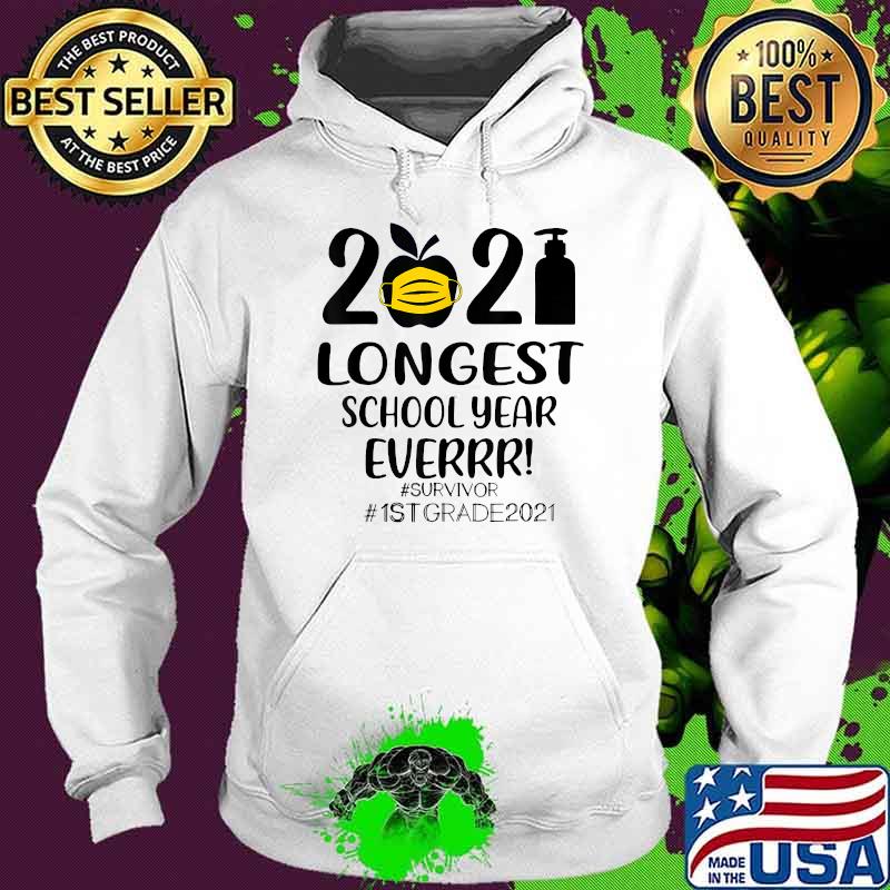 2021 Longest School Year Everrr Survivor 1st Grade 2021 Hoodie 2021 Longest School Year Everrr Survivor 1st Grade 2021 Hoodie