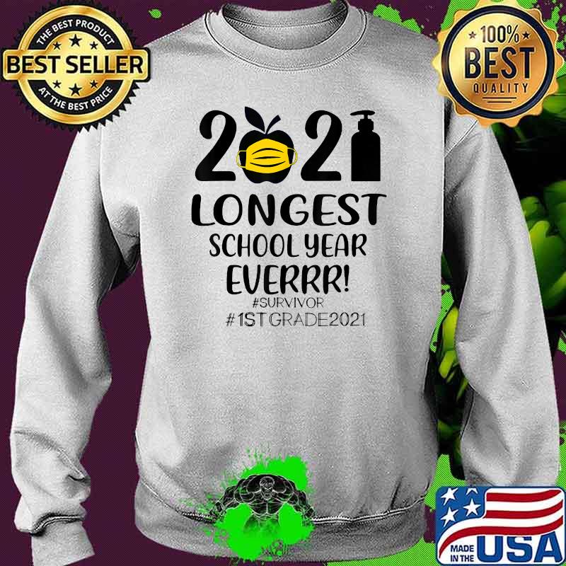 2021 Longest School Year Everrr Survivor 1st Grade 2021 Sweater 2021 Longest School Year Everrr Survivor 1st Grade 2021 Sweater