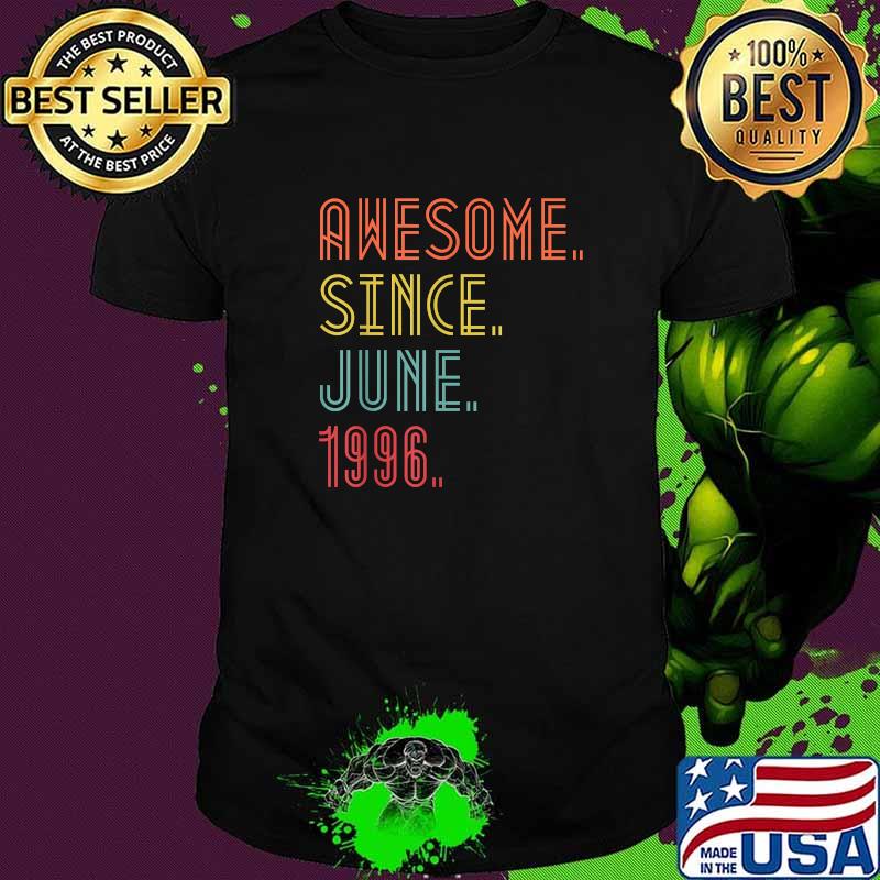 25th Birthday Awesome Since June 1996 25 Year Old T-Shirt