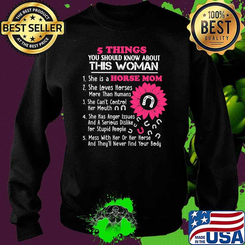 5 Things You Should KNow About This Woman She Is A Horse Mom Flower Sweater 5 Things You Should KNow About This Woman She Is A Horse Mom Flower Sweater