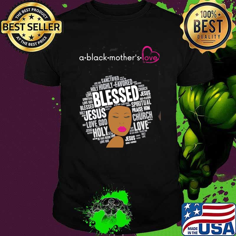A Black Mother Blessed Black Queen Shirt
