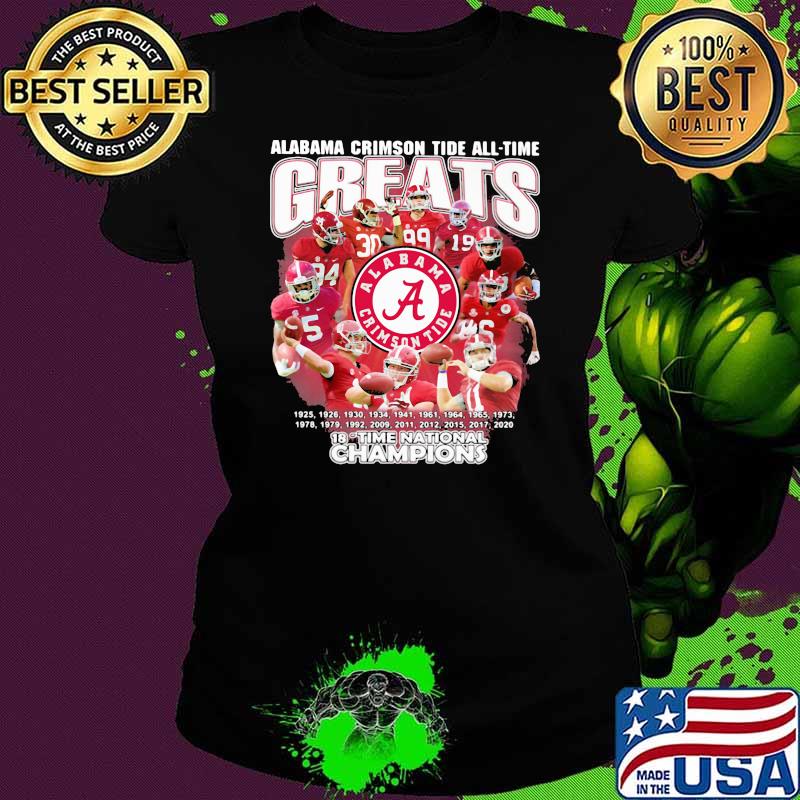Alabama crimson tide all-time greats 18 time national champions Ladies tee Alabama crimson tide all-time greats 18 time national champions Ladies tee