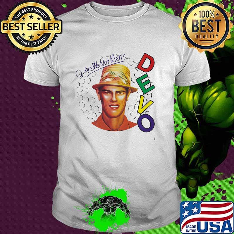 Are we not men devo shirt