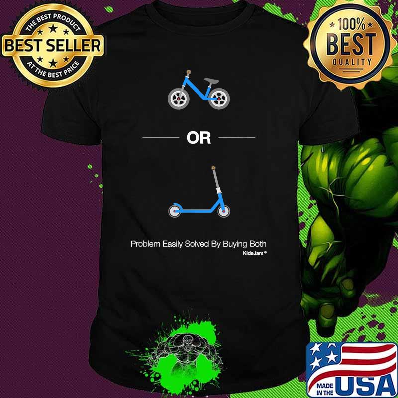Balance Bike or Scooter problem Easily solved by buying both Shirt