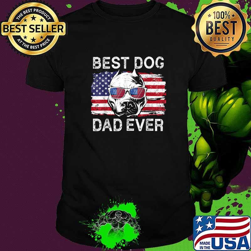Best Pitbull Dog Dad Ever American Flag 4th Of July Vintage Shirt