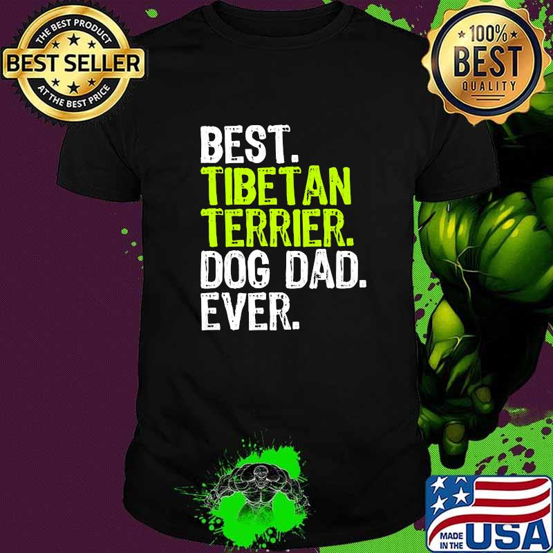 Best Tibetan Terrier Dog Dad Ever Fathers Day Shirt