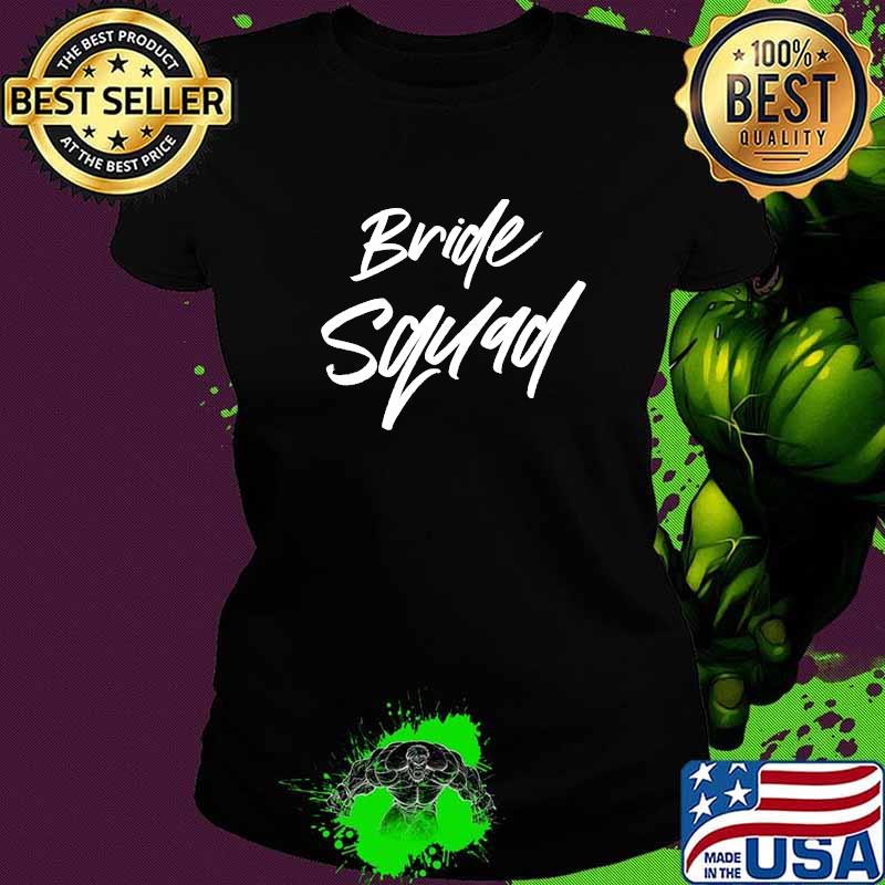 Bride Squad Barchelorette Party Ladies I Do Crew Classy Mood Ladies tee Bride Squad Barchelorette Party Ladies I Do Crew Classy Mood Ladies tee