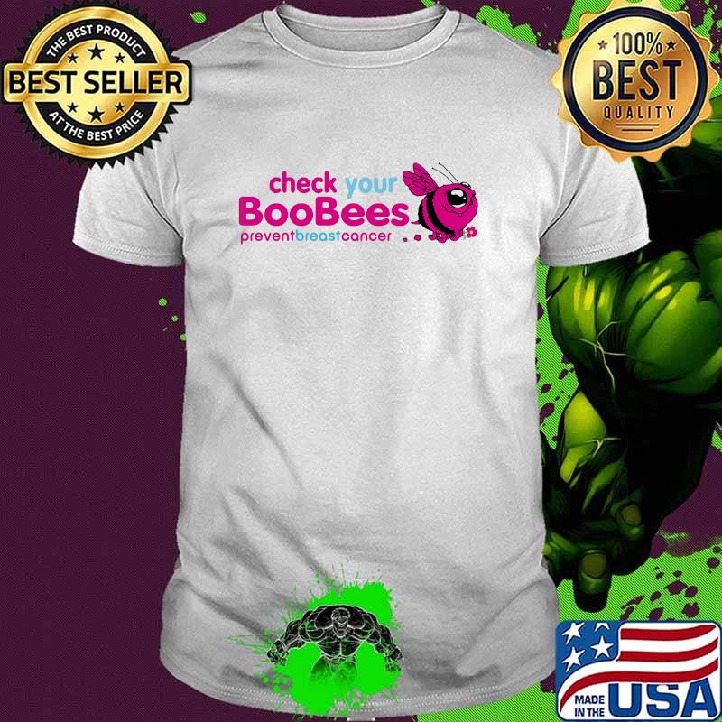 Check Your BooBees Prevent Breast Cancer shirt