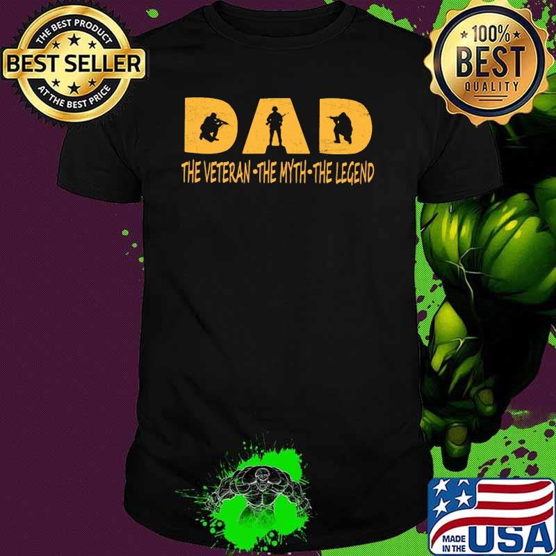 Dad The Veteran The Myth The Lengend Shirt