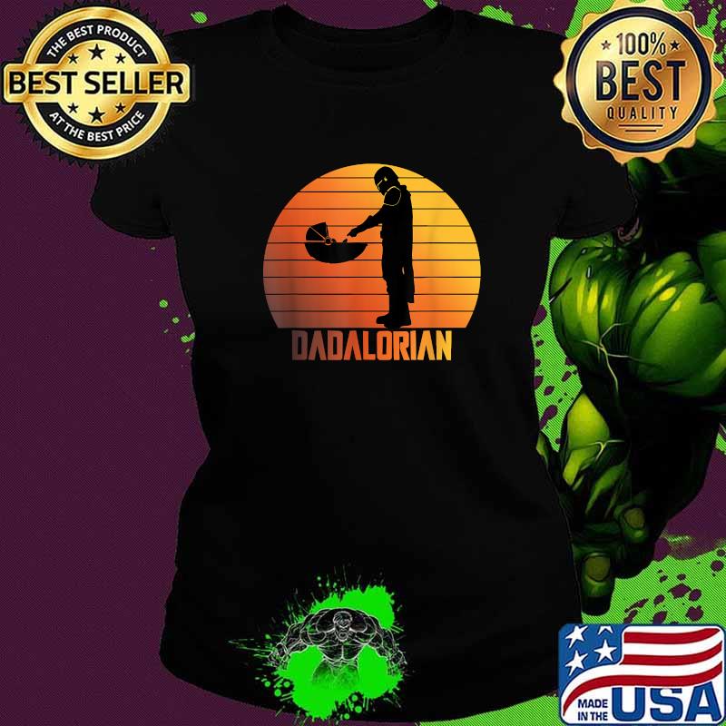 Dadalorian Funny Fathers Day Retro Shirt Ladies tee Dadalorian Funny Fathers Day Retro Shirt Ladies tee