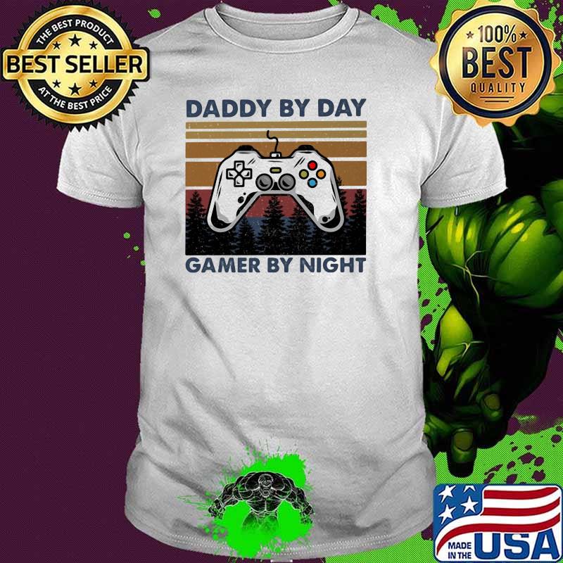 Daddy By Day Gamer By Night Vintage shirt