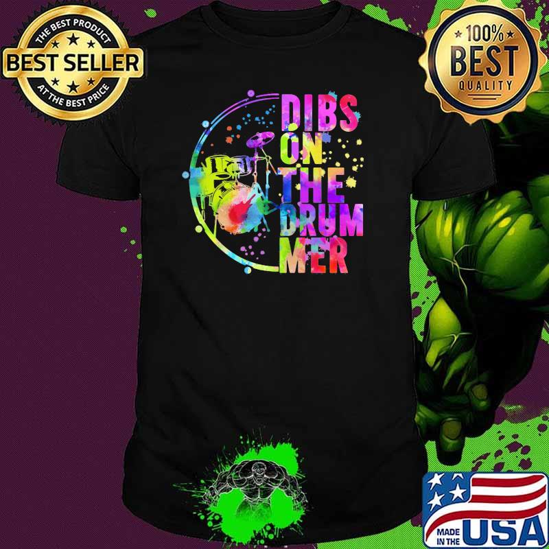 Dibs On THe Drum Mer Watercolor Shirt