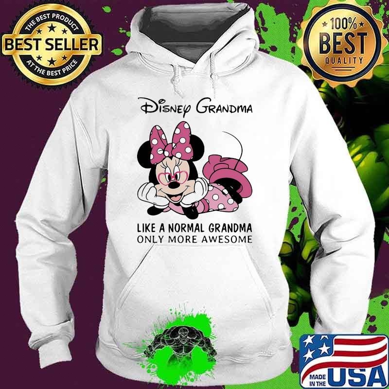 Disney grandma like a normal grandma only more awesome minnie mouse Hoodie Disney grandma like a normal grandma only more awesome minnie mouse Hoodie