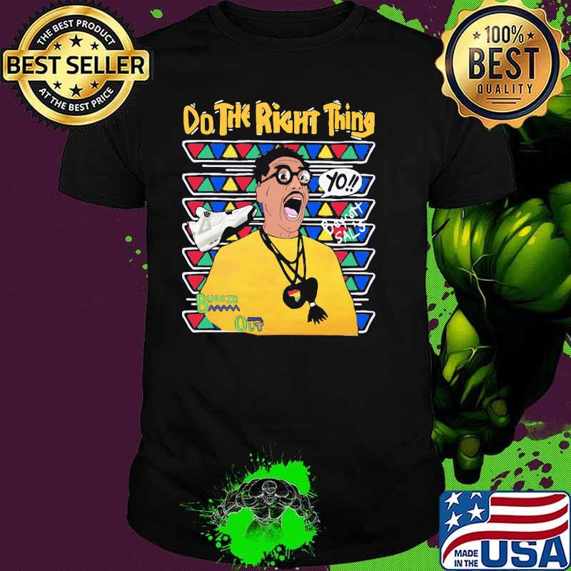 Do The Right Thing Buggin Out Jordan Shirt