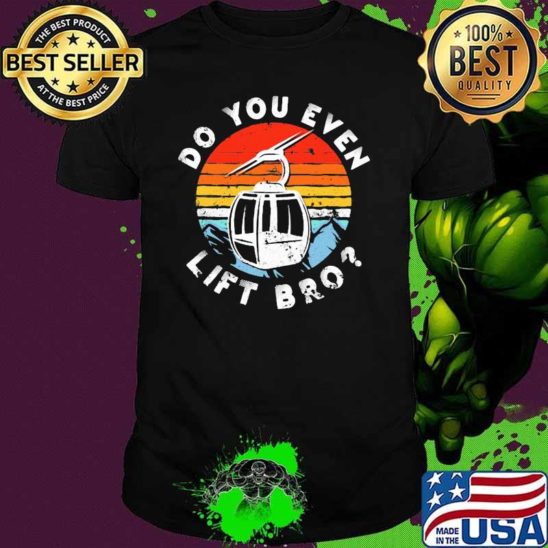Do Yo Even Lift Bro Skiing Vintage Shirt