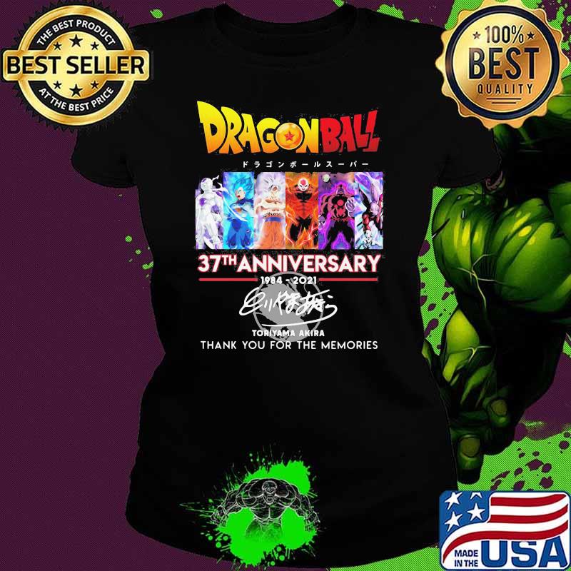 Dragon Ball 37th Anniversary 1984 2021 Toriyama Akira Thank You For The Memories Signature Shirt Ladies tee Dragon Ball 37th Anniversary 1984 2021 Toriyama Akira Thank You For The Memories Signature Shirt Ladies tee