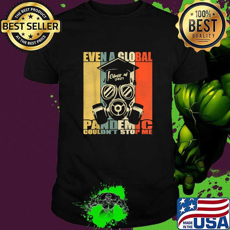 Even a Global Pandemic Couldn't Stop Me Graduation 2021 Mask Vintage T-Shirt