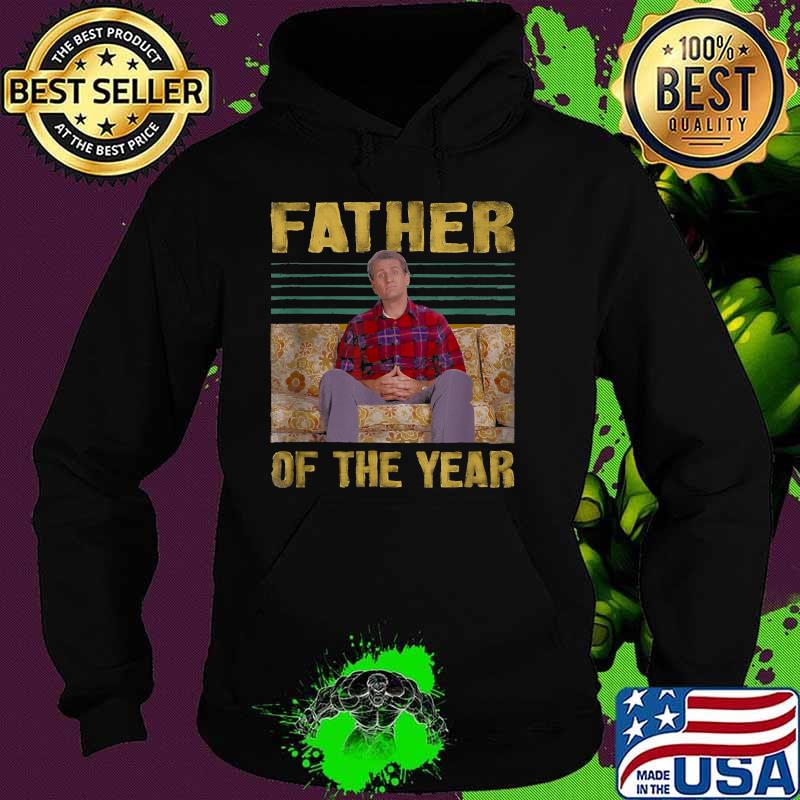 Father Of The Year Married with Children Alin Bundy Shirt Hoodie Father Of The Year Married with Children Alin Bundy Shirt Hoodie