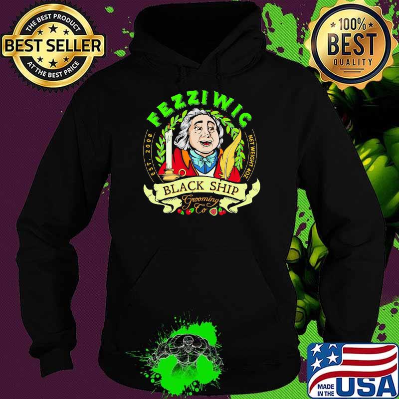 Fezziwic Black Ship Grooming To Net Weight Shirt Hoodie Fezziwic Black Ship Grooming To Net Weight Shirt Hoodie