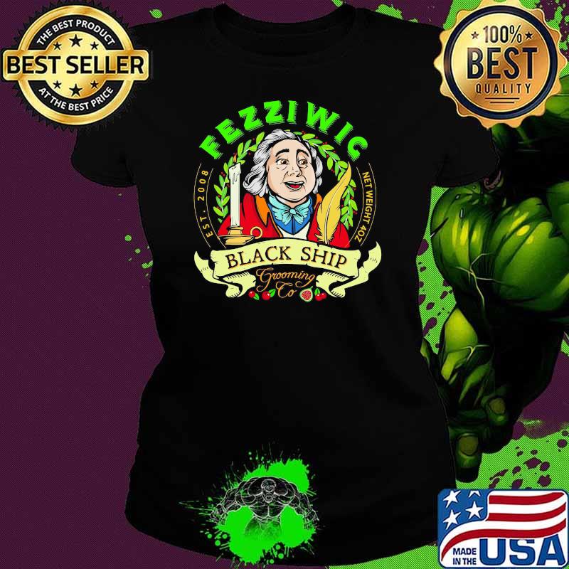 Fezziwic Black Ship Grooming To Net Weight Shirt Ladies tee Fezziwic Black Ship Grooming To Net Weight Shirt Ladies tee