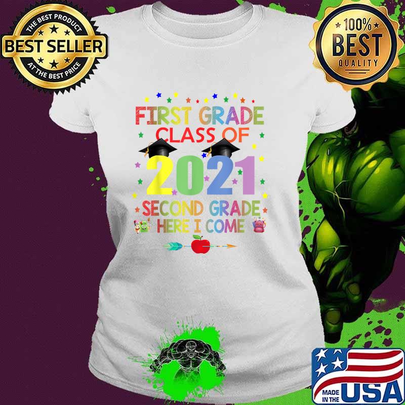 First grade class of 2021second grade here I come Ladies tee First grade class of 2021second grade here I come Ladies tee