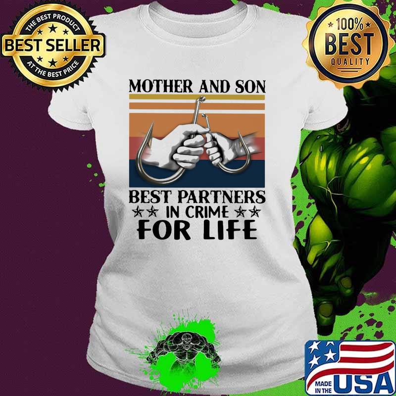 Fishing Mother And Son Best Partner In Crime For Life Vintage Shirt Ladies tee Fishing Mother And Son Best Partner In Crime For Life Vintage Shirt Ladies tee