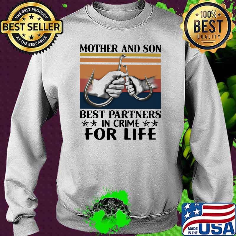 Fishing Mother And Son Best Partner In Crime For Life Vintage Shirt Sweater Fishing Mother And Son Best Partner In Crime For Life Vintage Shirt Sweater