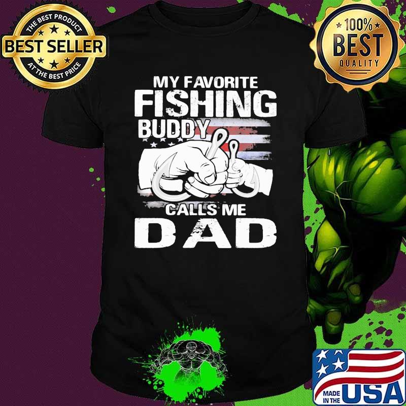 Fishing My Favorite Fishing Buddy Calls me Dad American Flag Shirt