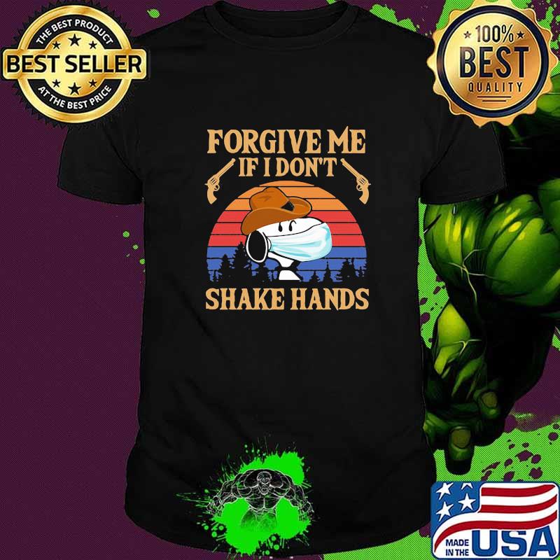 Forgive Me If I Don’t Shake Hands Cowboy Snoopy Mask Vintage Shirt