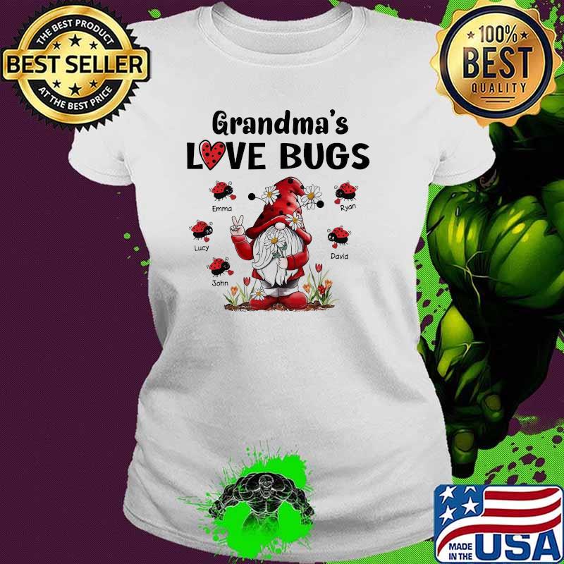Grandma’s Love Bugs Gnome Flowers Shirt Ladies tee Grandma’s Love Bugs Gnome Flowers Shirt Ladies tee
