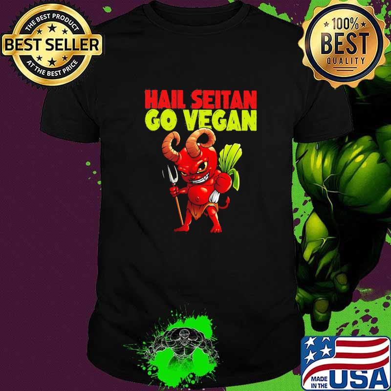 Hail Seitan Go Vegan Demon Shirt