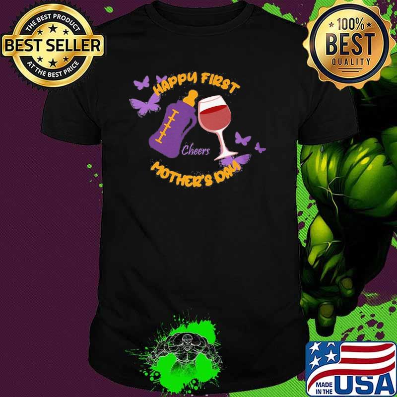 Happy First Mother's Mom Milk Cheer Wine shirt