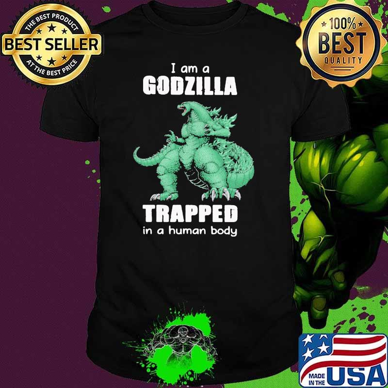 I am a Godzilla trapped in a human baby monster shirt