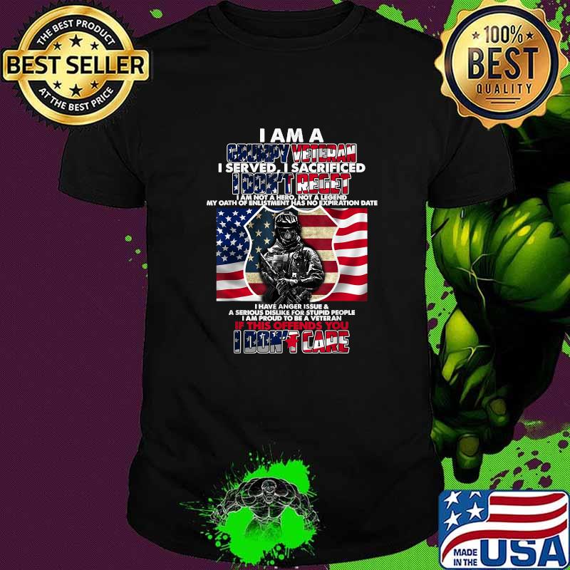 I Am A Grumpy Veteran I Served I Sacrificed American Flag Shirt