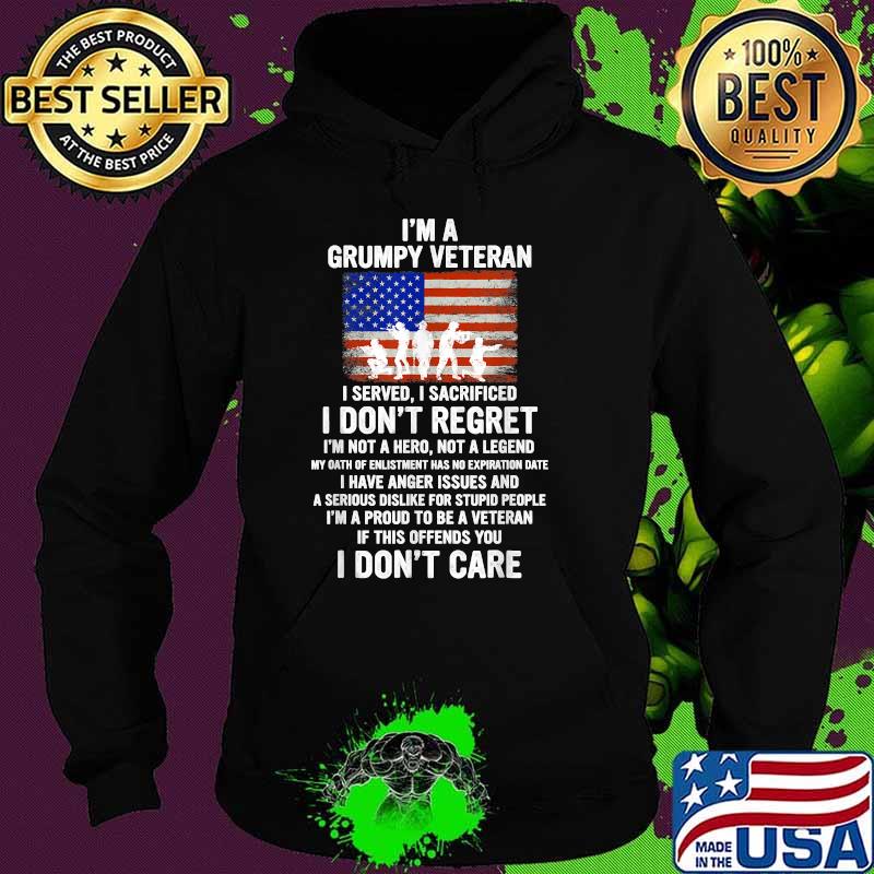 I Am A Grumpy Veteran Proud To Be Veteran American Flag hirt Hoodie I Am A Grumpy Veteran Proud To Be Veteran American Flag hirt Hoodie