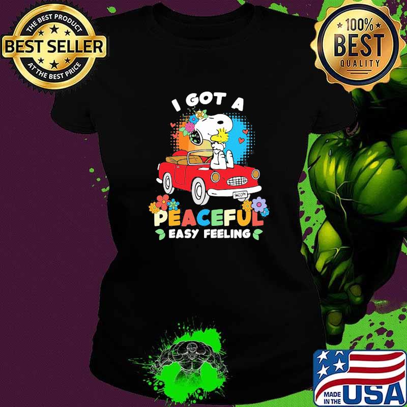 I got a peaceful easy feeling snoopy flower Ladies tee I got a peaceful easy feeling snoopy flower Ladies tee