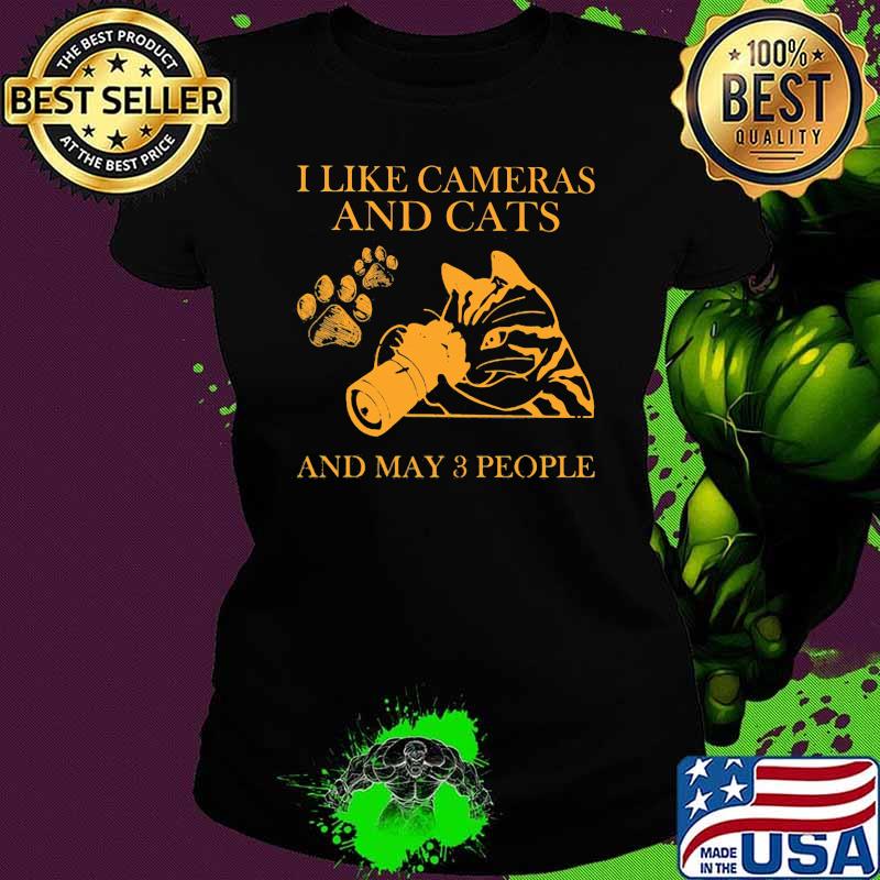 I Like Cameras And Cats And May 3 PEople Shirt Ladies tee I Like Cameras And Cats And May 3 PEople Shirt Ladies tee