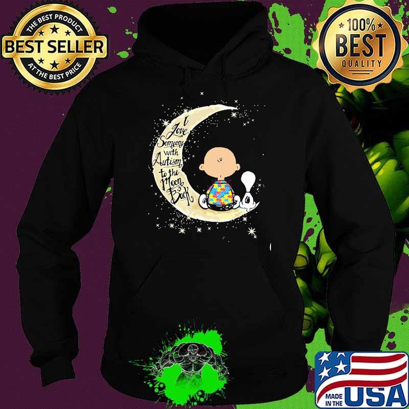 I love somone with autism to the moon back snoopy and charlie Hoodie I love somone with autism to the moon back snoopy and charlie Hoodie
