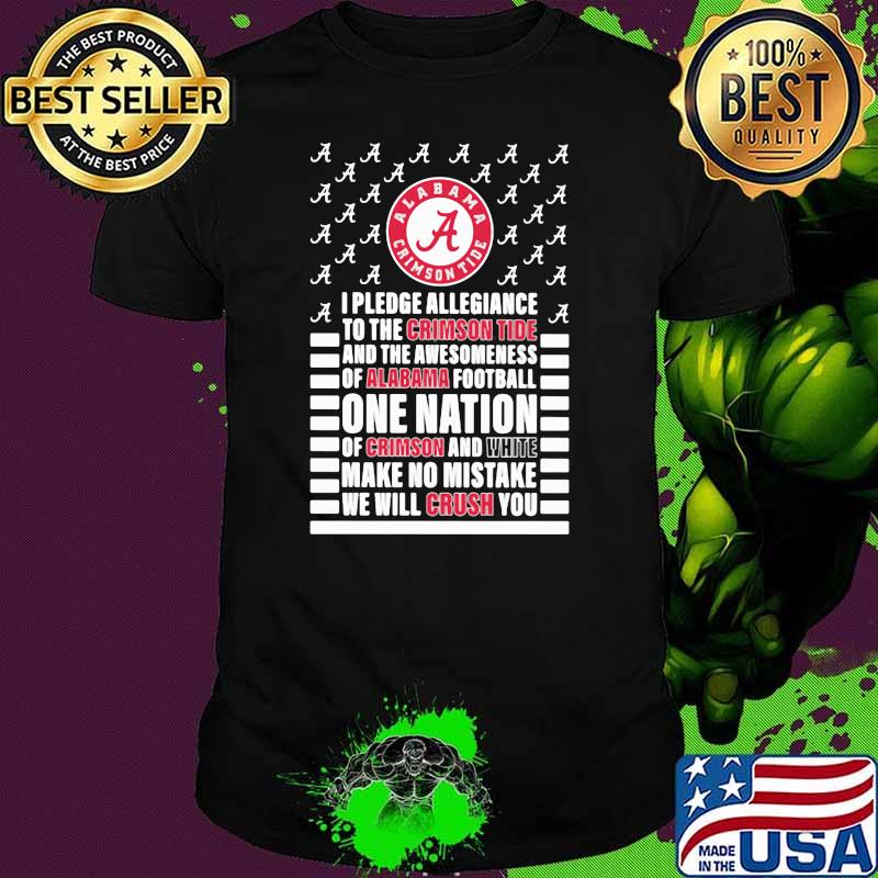 I pledge allegiance to the crimson tide and the awesomeness of alabama football shirt
