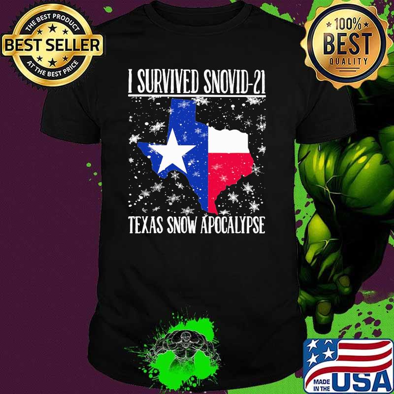 I Survived the 2021 Texas Snow Apocalypse shirt