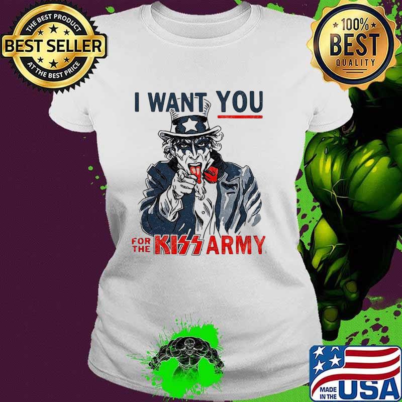 I want you for the kiss army uncle sam Ladies tee I want you for the kiss army uncle sam Ladies tee